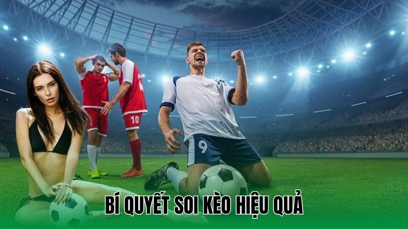 Bí quyết soi kèo hiệu quả